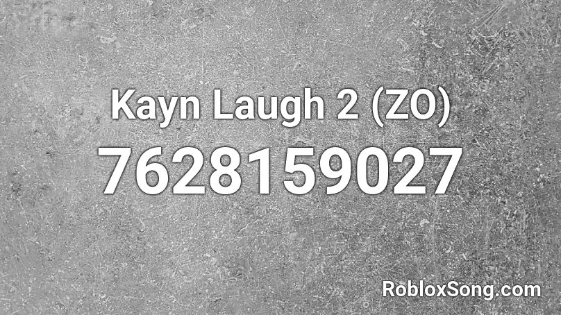 Kayn Laugh 2 (ZO) Roblox ID