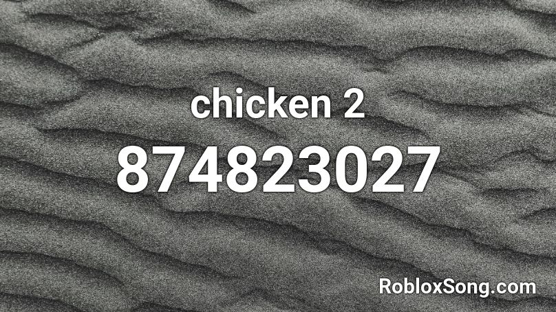 chicken 2 Roblox ID