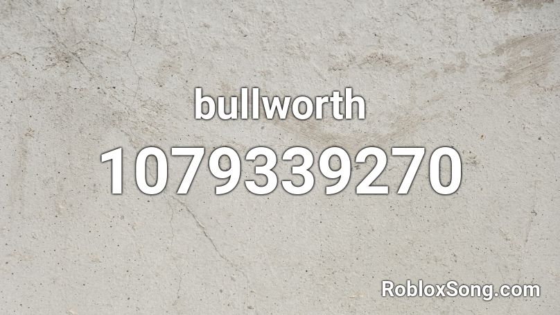 bullworth Roblox ID