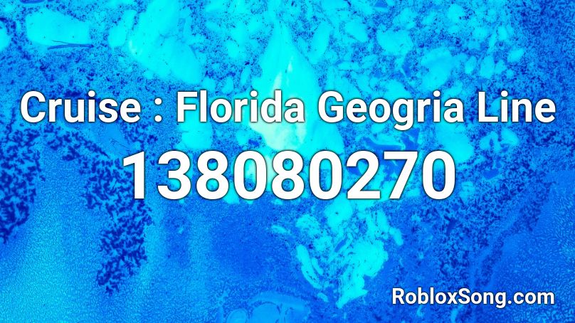 Cruise : Florida Geogria Line Roblox ID