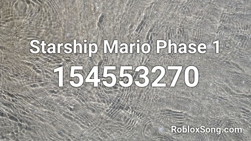 Starship Mario Phase 1 Roblox ID