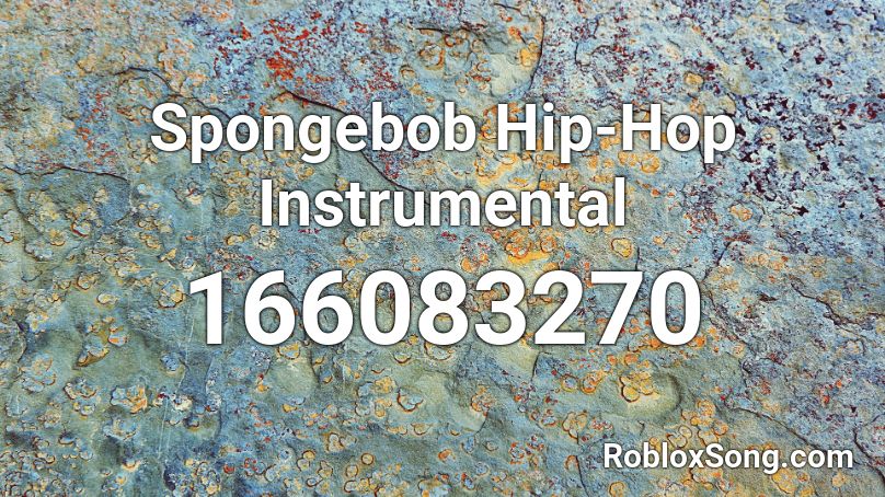 Spongebob Hip-Hop Instrumental Roblox ID