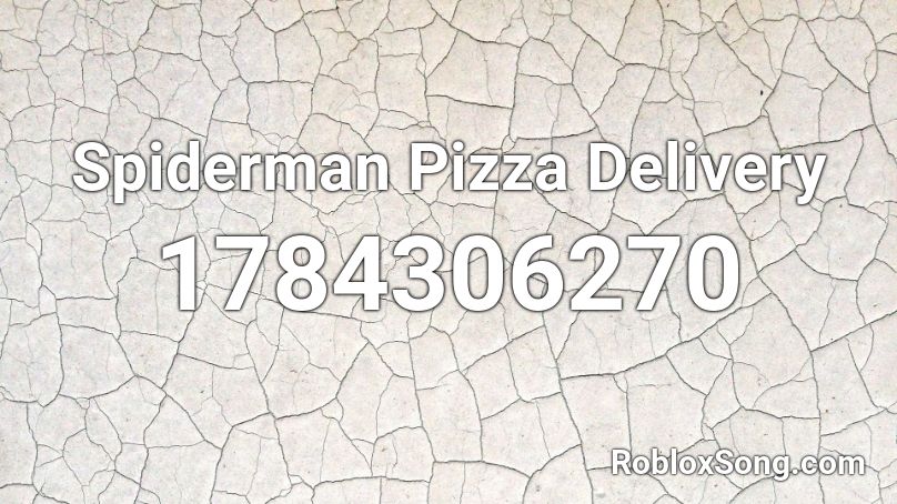 Spiderman Pizza Delivery Roblox ID