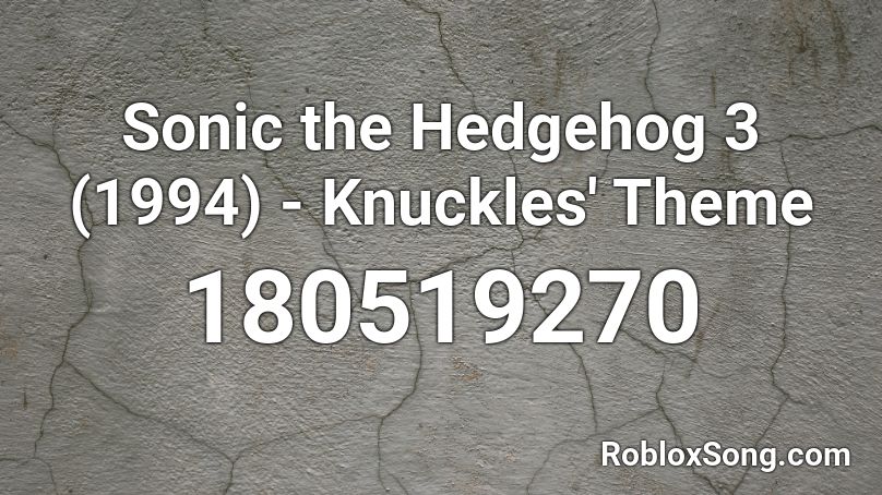 Sonic the Hedgehog 3 (1994) - Knuckles' Theme Roblox ID