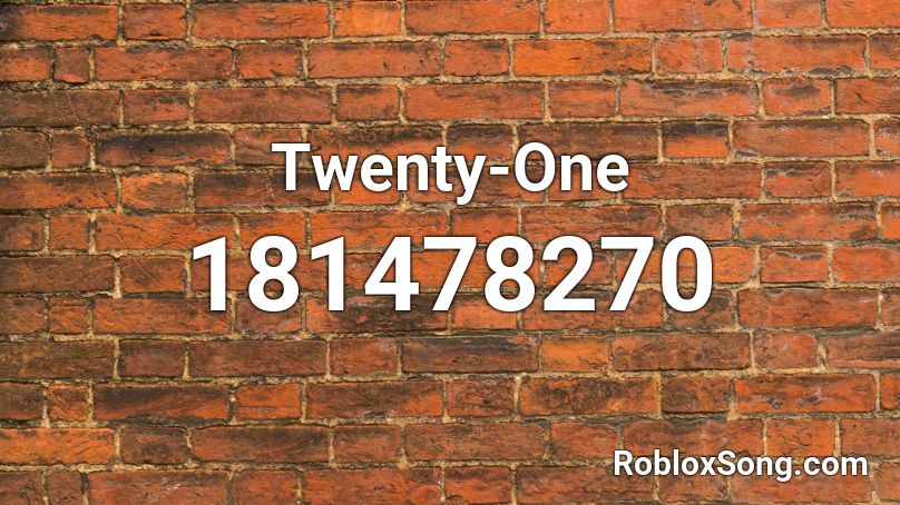 Twenty-One Roblox ID