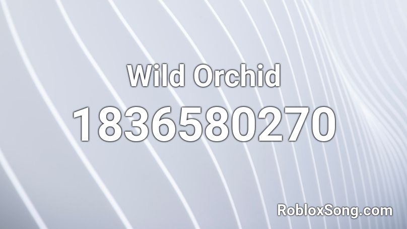 Wild Orchid Roblox ID