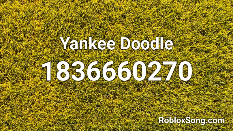Yankee Doodle Roblox ID