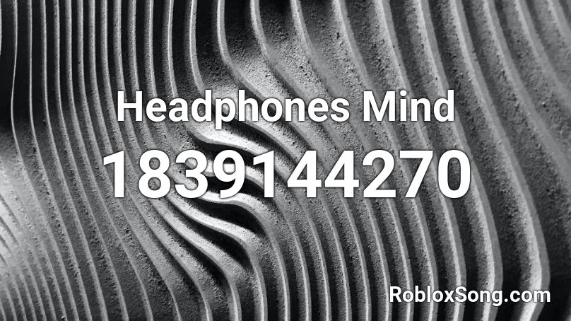 Headphones Mind Roblox ID