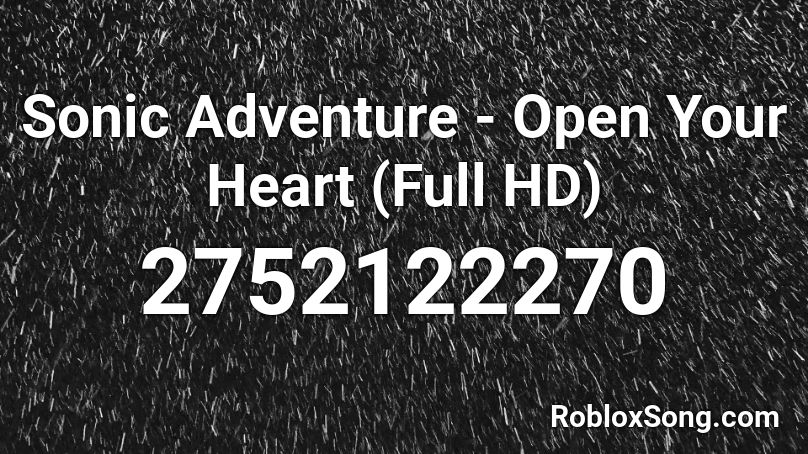 Sonic Adventure - Open Your Heart (Full HD) Roblox ID