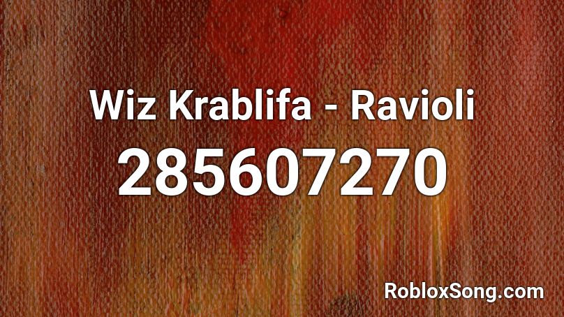 Wiz Krablifa - Ravioli Roblox ID