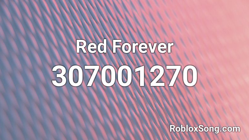 Red Forever Roblox ID