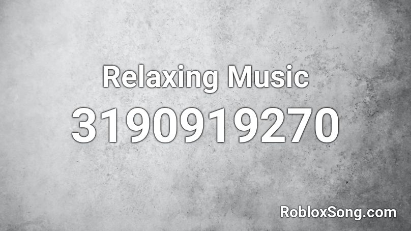 Relaxing Music Roblox Id Roblox Music Codes - calm song roblox id