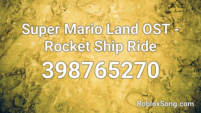 Super Mario Land OST - Rocket Ship Ride Roblox ID