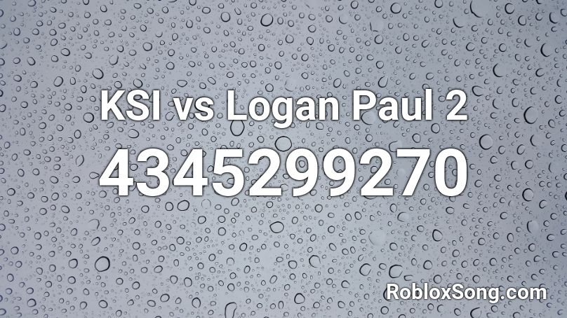 KSI vs Logan Paul 2 Roblox ID