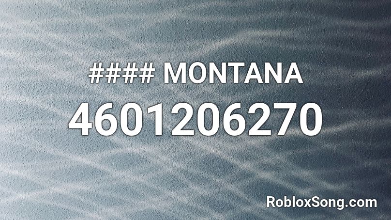 #### MONTANA Roblox ID