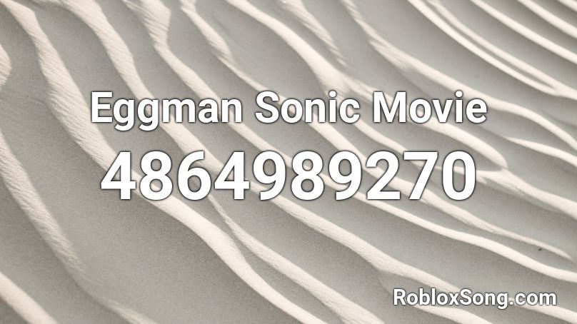 Eggman Sonic Movie Roblox ID