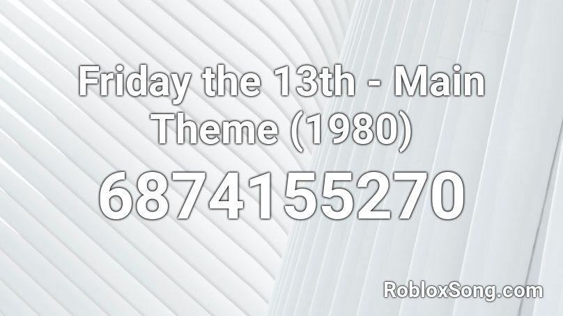 Friday The 13th Main Theme 1980 Roblox Id Roblox Music Codes - friday the 13th theme song roblox id