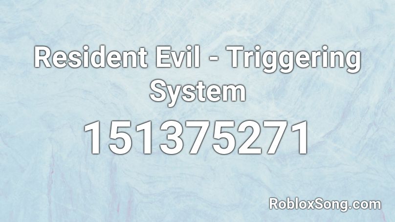 Resident Evil - Triggering System Roblox ID