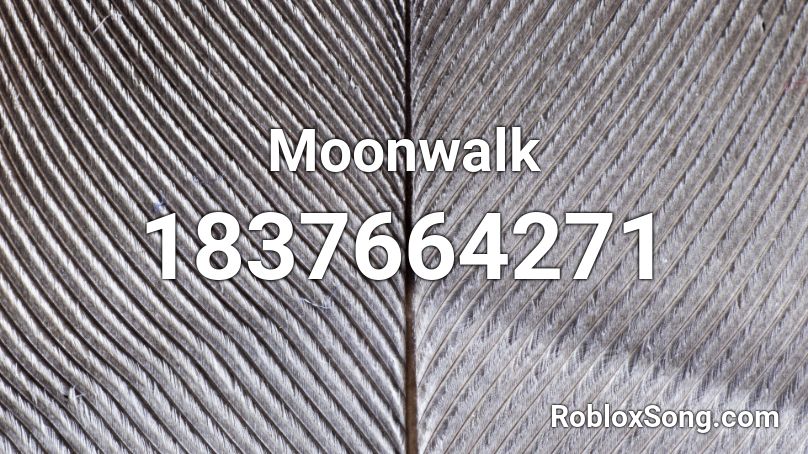Moonwalk Roblox ID