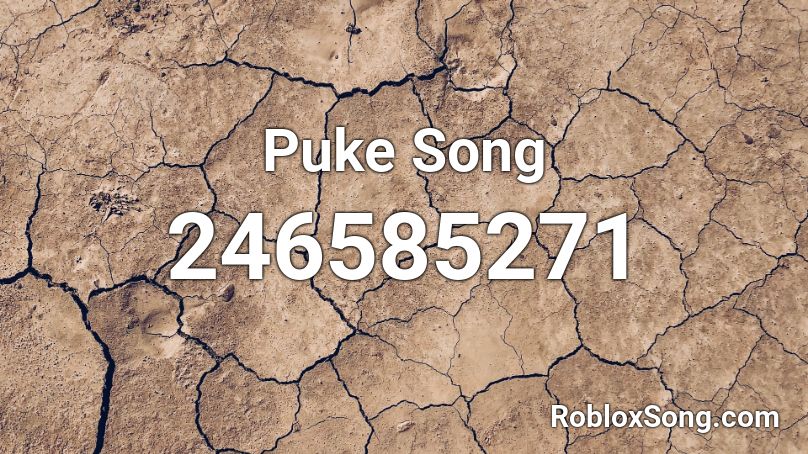 Puke Song Roblox ID
