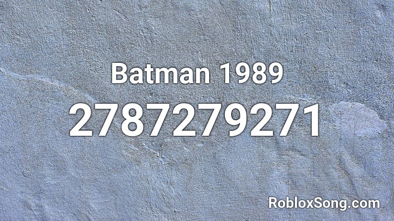 Batman 1989 Roblox ID