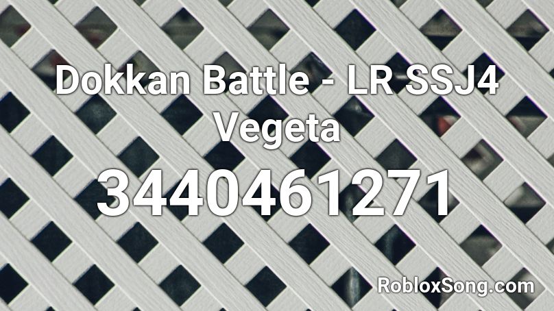 Dokkan Battle - LR SSJ4 Vegeta  Roblox ID