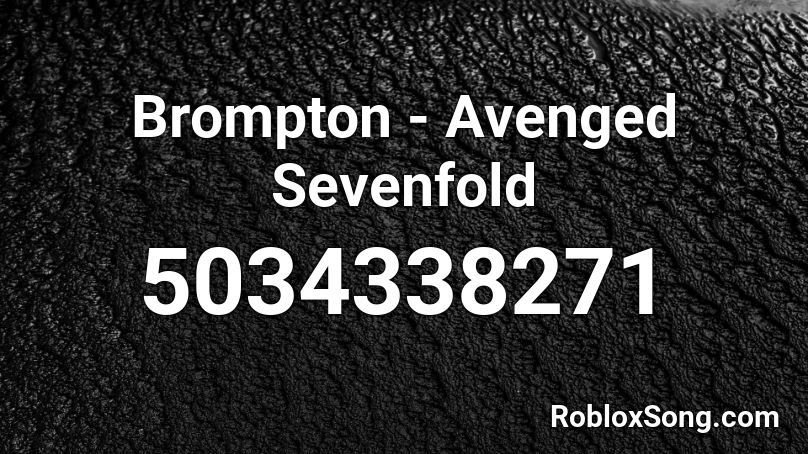Brompton - Avenged Sevenfold Roblox ID