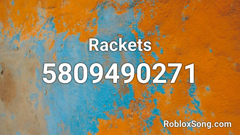 Rackets Roblox ID