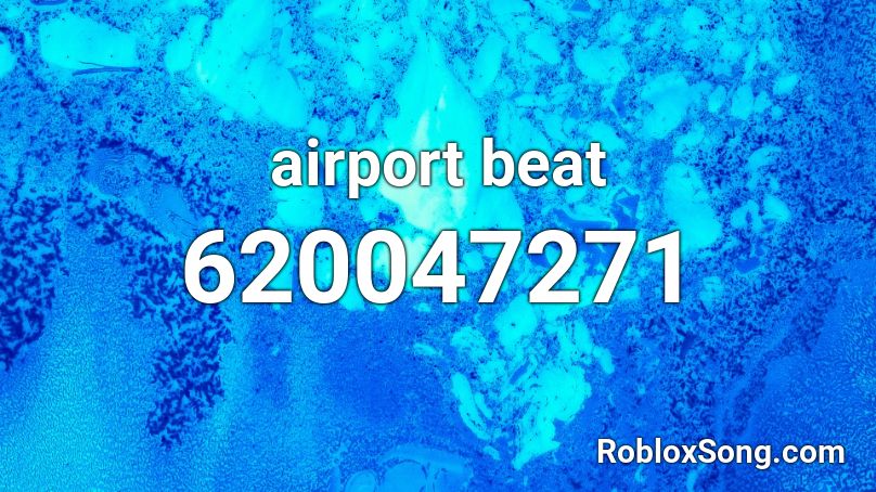 airport beat Roblox ID