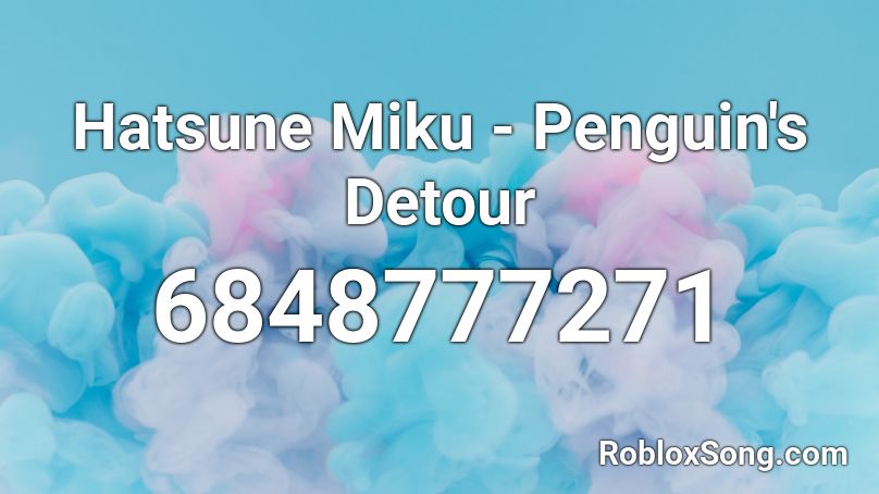 Hatsune Miku - Penguin's Detour Roblox ID