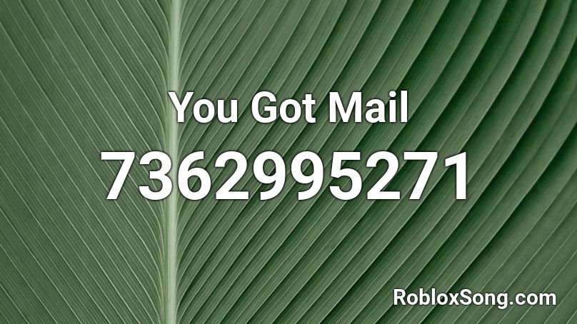 You Got Mail Roblox ID