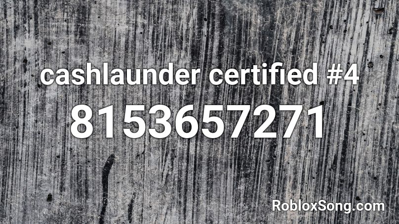 cashlaunder certified #4 Roblox ID