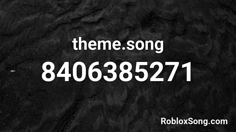 theme.song Roblox ID - Roblox music codes