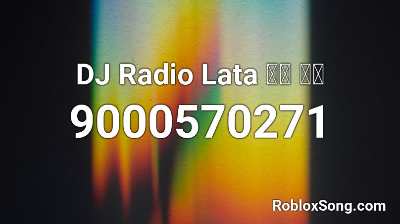 DJ Radio Lata 🇲🇽 🥁🎙️ Roblox ID