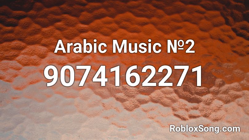 Arabic Music №2 Roblox ID