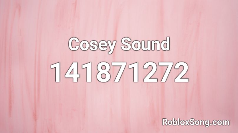 Cosey Sound Roblox ID