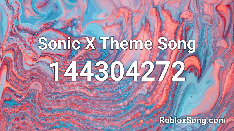 Sonic X Theme Song Roblox Id Roblox Music Codes - sonic music roblox id