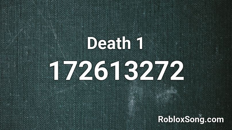 Death 1 Roblox ID