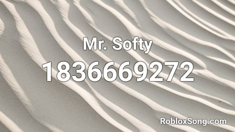 Mr. Softy Roblox ID