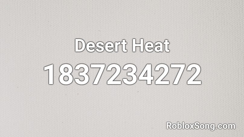 Desert Heat Roblox ID