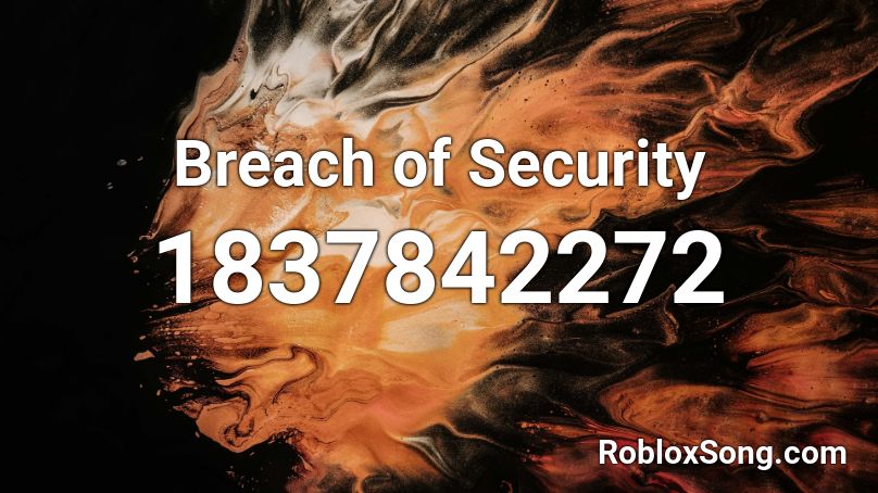 Breach of Security Roblox ID