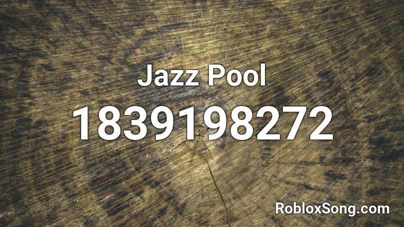 Jazz Pool Roblox ID