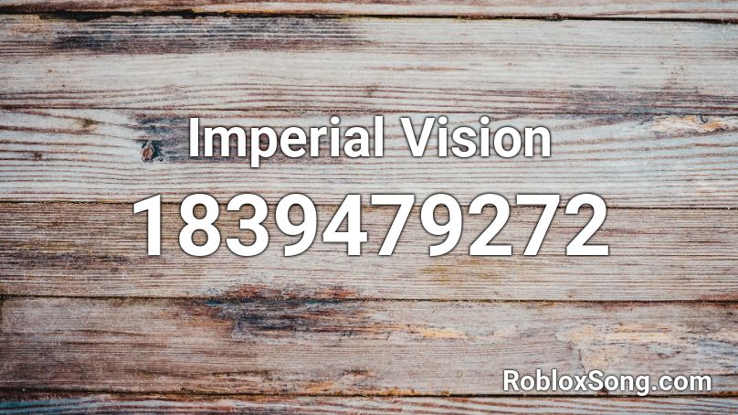 Imperial Vision Roblox ID