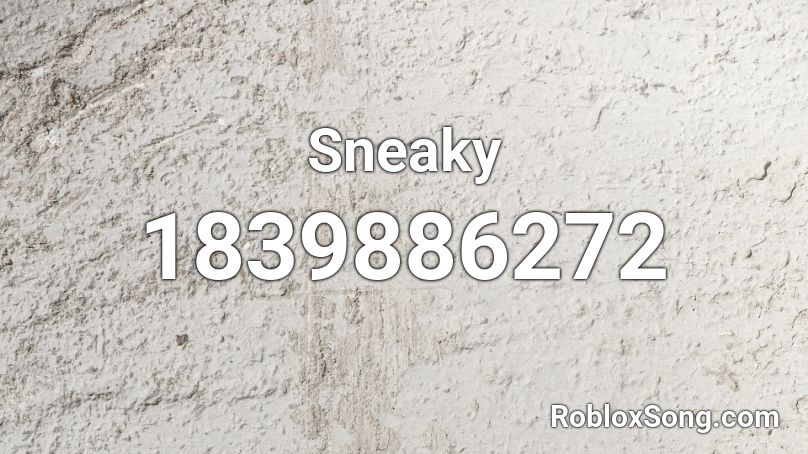 Sneaky Roblox ID