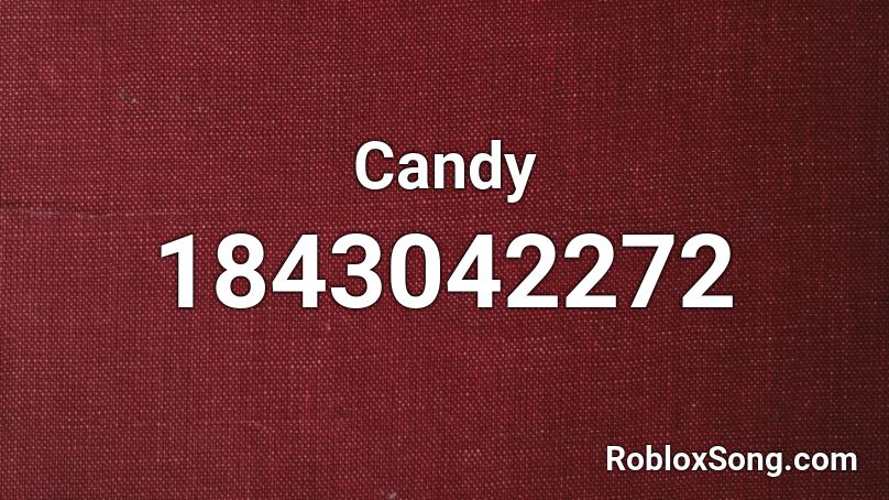 Candy Roblox ID