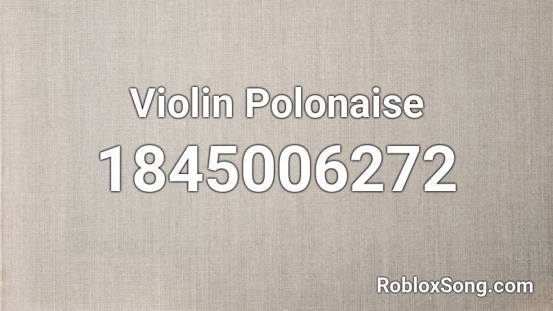 Violin Polonaise Roblox ID