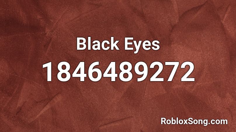 Black Eyes Roblox ID