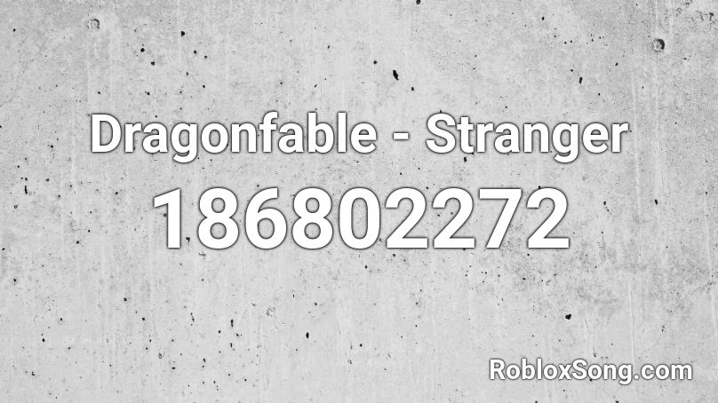 Dragonfable - Stranger Roblox ID