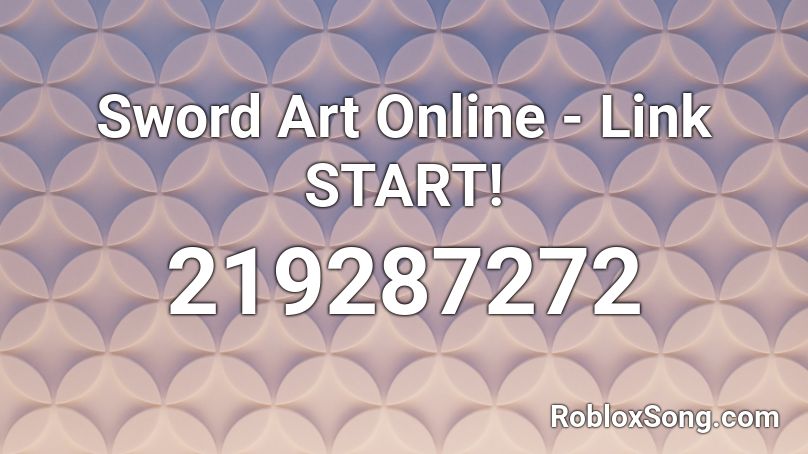 Sword Art Online Link Start Roblox Id Roblox Music Codes - linked sword roblox id