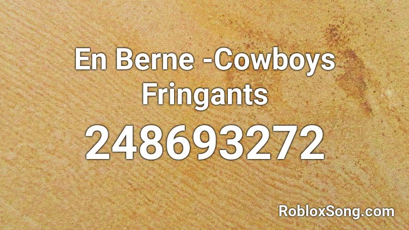 En Berne -Cowboys Fringants Roblox ID